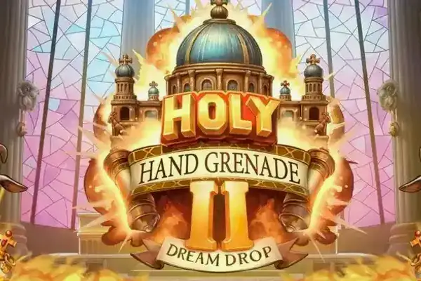 Holy Hand Grenade 2 Dream Drop
